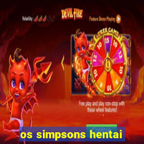 os simpsons hentai